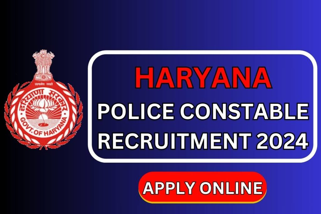 Haryana Police Constable Recruitment 2024