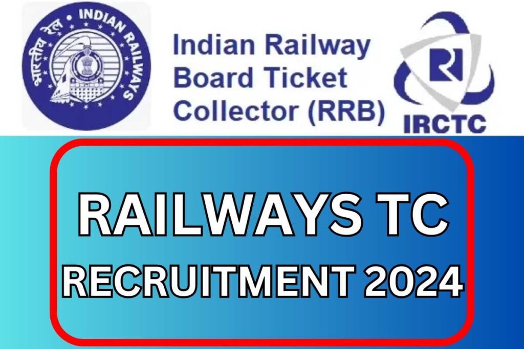 Railways TC Recruitment 2024