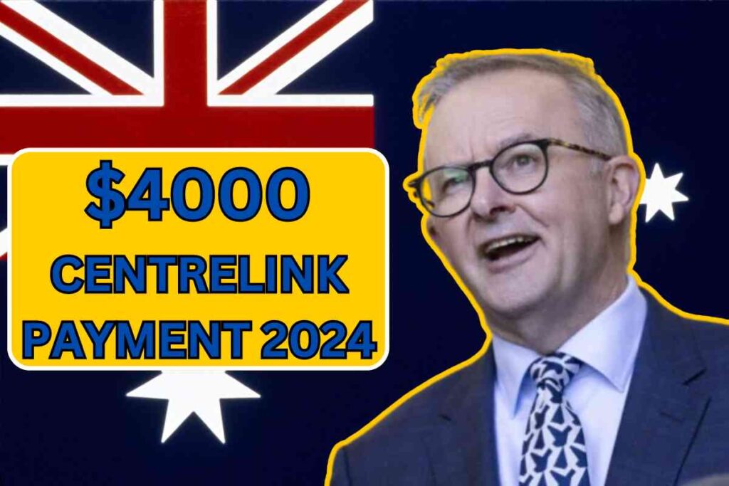 $4000 Centrelink Payment 2024