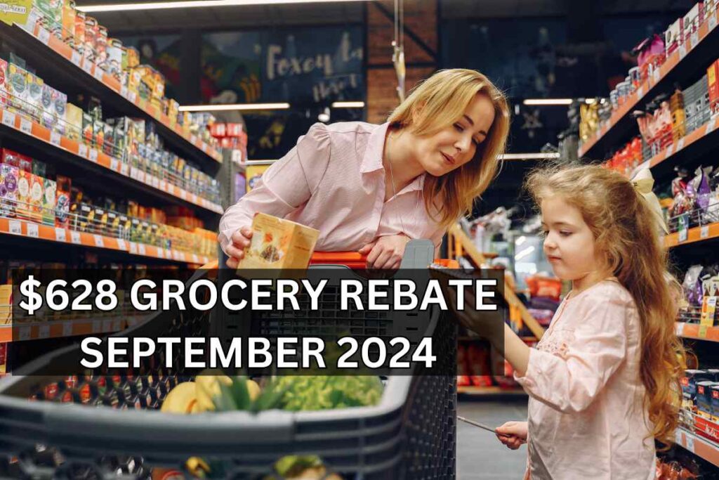 $628 Grocery Rebate Canada September 2024