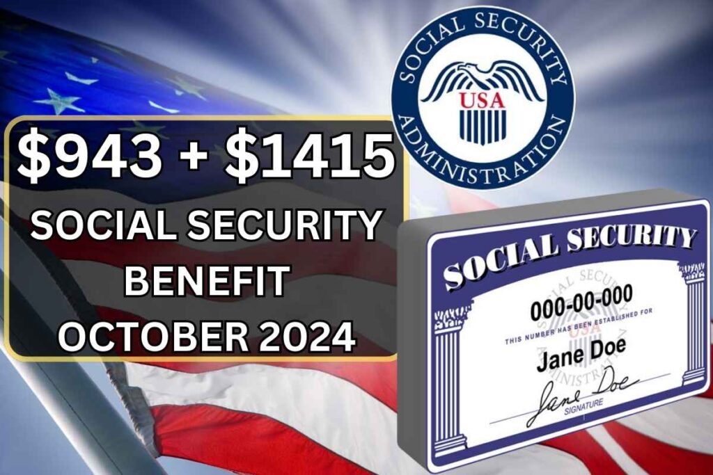 $943 + $1415 Social Security Benefit October 2024