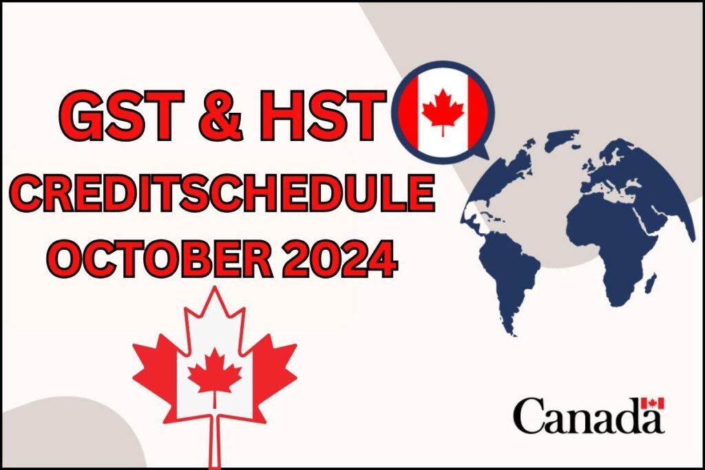 GST & HST Credit Schedule In October 2024