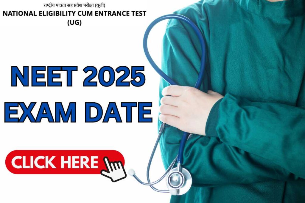 NEET 2025 Exam Date