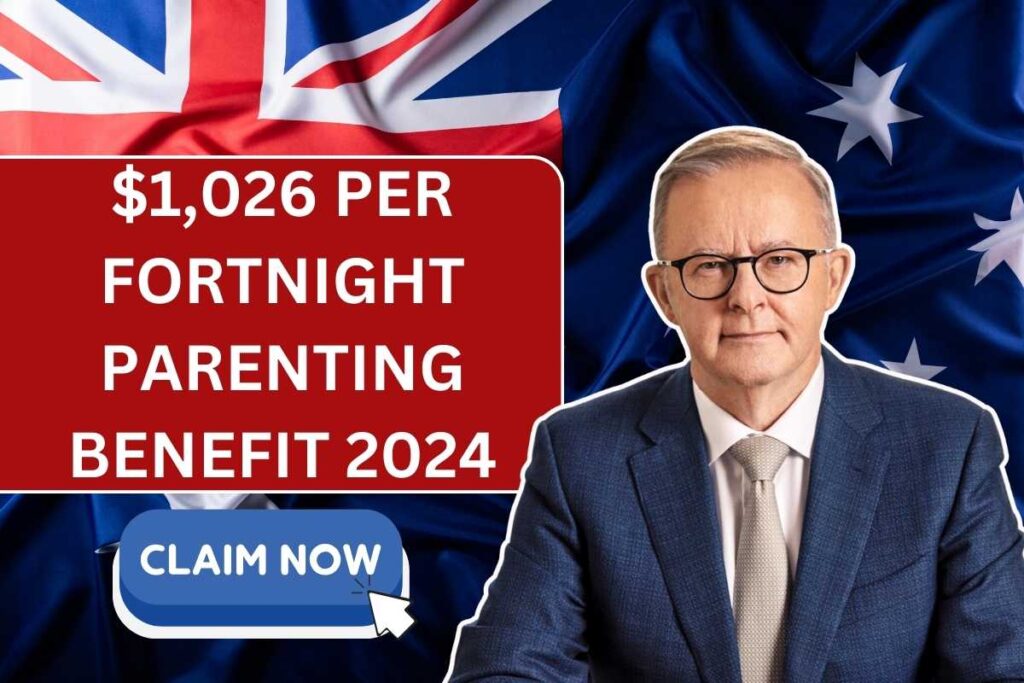 $1,026 Per Fortnight Parenting Benefit 2024: Check Eligibility, Payout Schedule