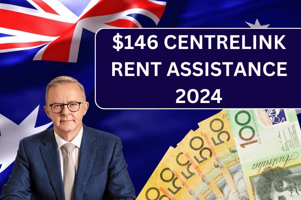 $146 Centrelink Rent Assistance October 2024 - Check Payout Dates