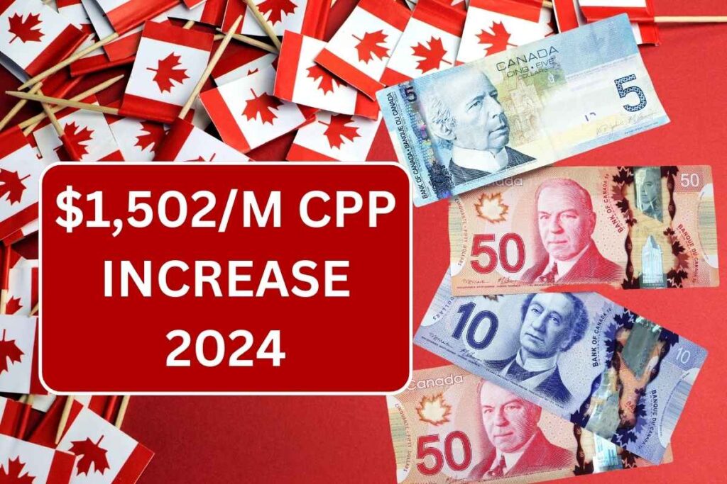 $1,502/M CPP Increase 2024