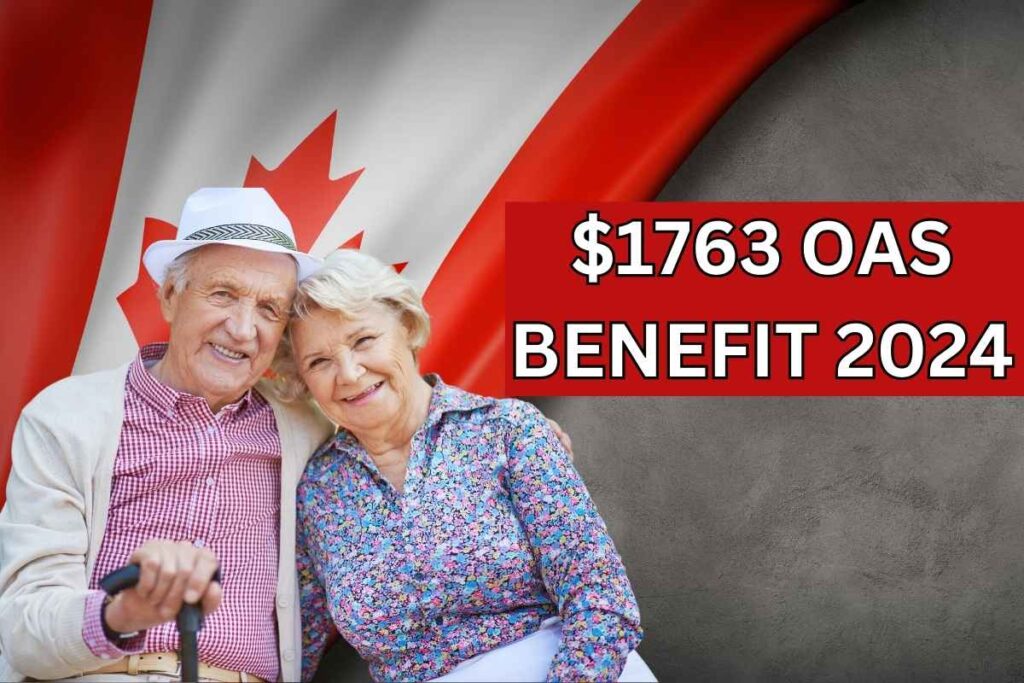 $1763 OAS Benefit 2024