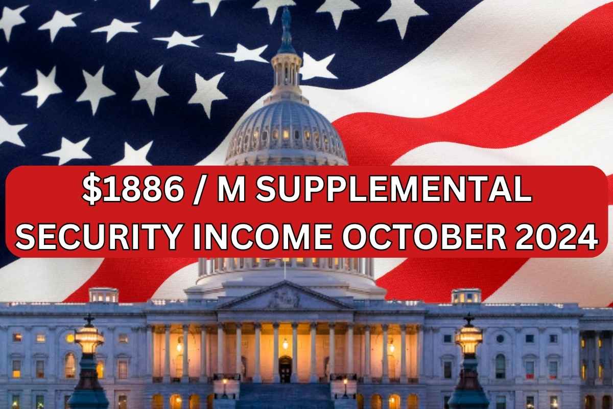 $1886 / M Supplemental Security Income October 2024