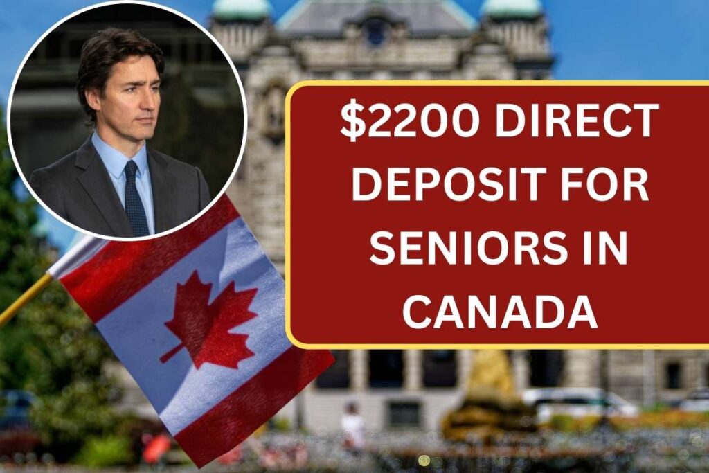 $2200 Direct Deposit For Seniors in Canada November 2024