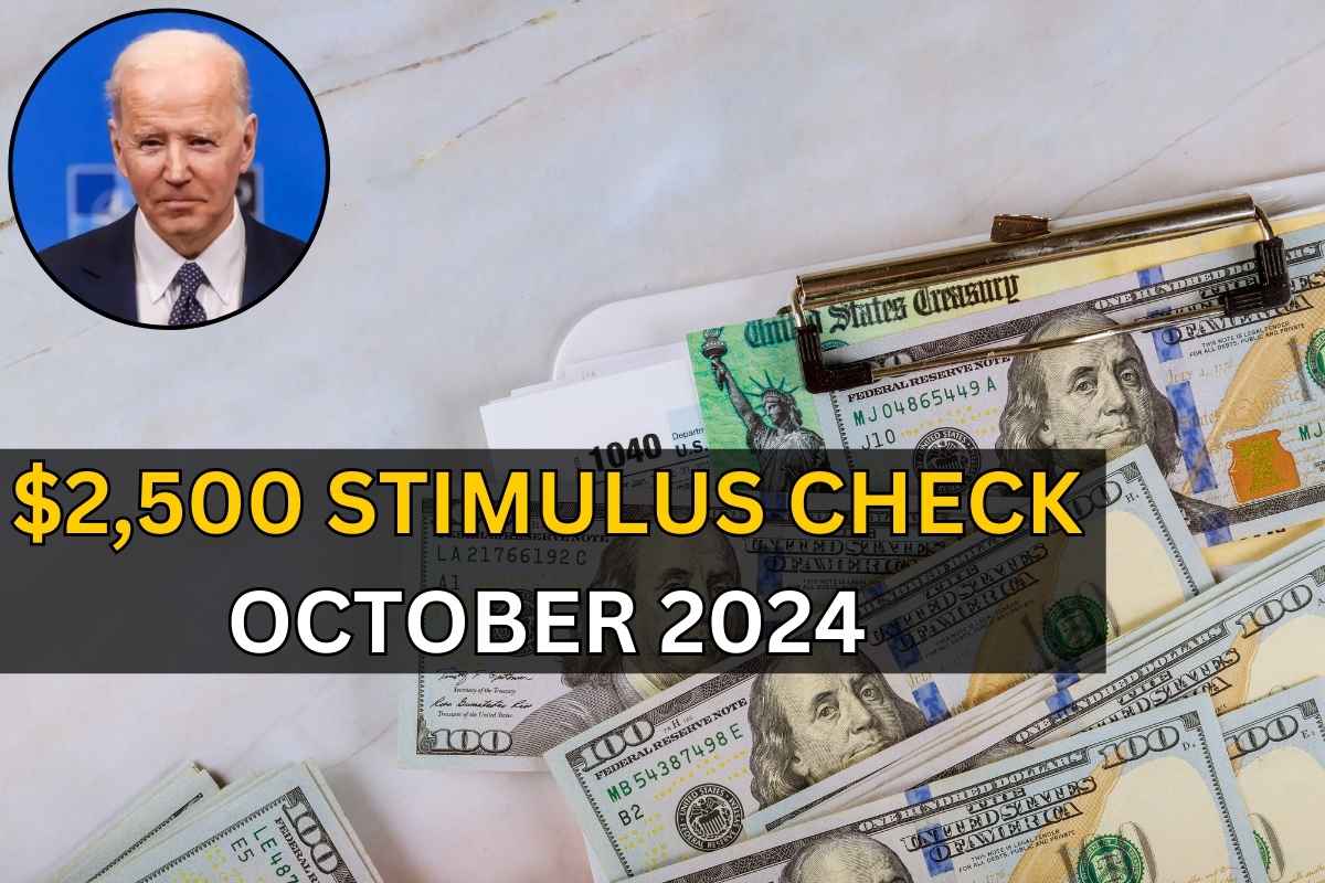 ⁠2,500 Stimulus Check October 2024 Eligibility Criteria & Payment