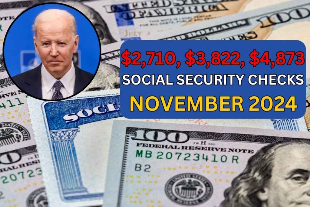 $2,710, $3,822, $4,873 Social Security Checks November 2024