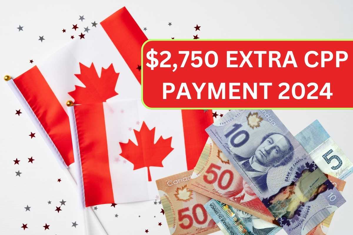 $2,750 Extra CPP Payment 2024, Check Payment Dates