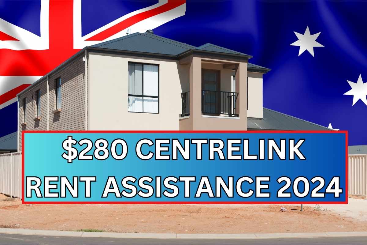 $280 Centrelink Rent Assistance 2024