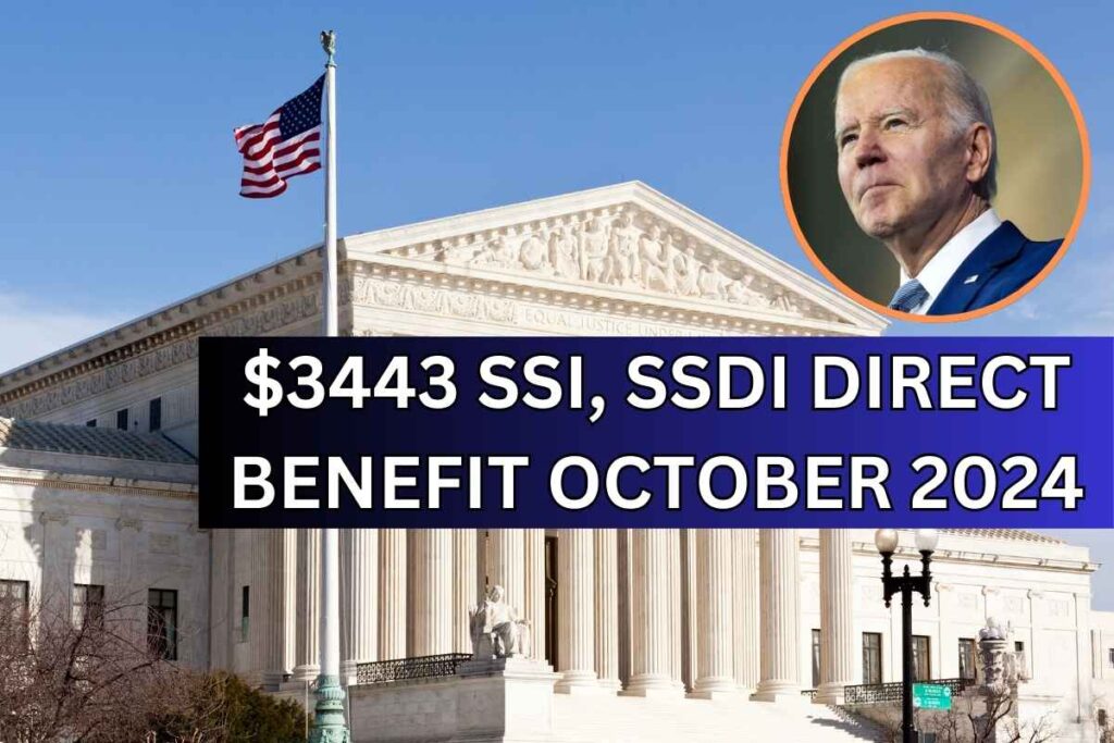 $3443 SSI, SSDI Direct Benefit October 2024