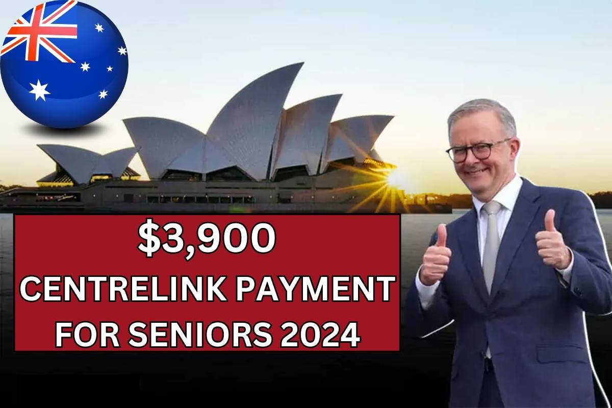 $3,900 Centrelink Payment For Seniors 2024