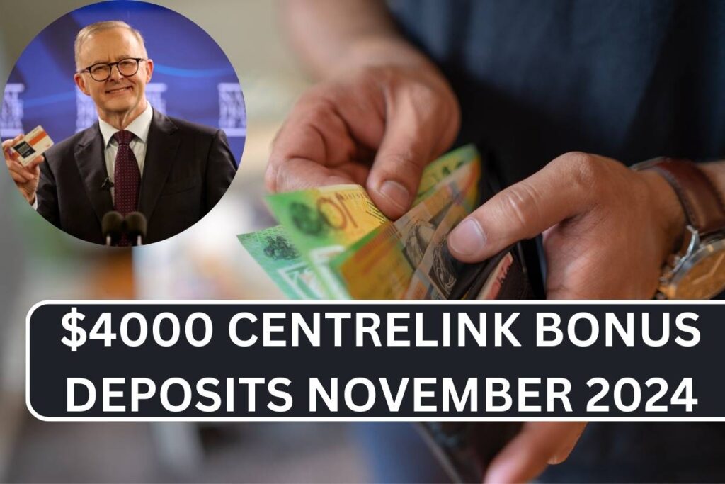 $4000 Centrelink Bonus Deposit November 2024 - Know Eligibility & Payment Dates