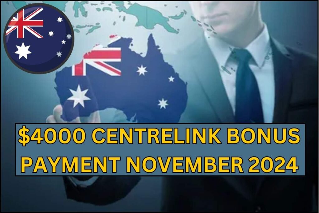 $4000 Centrelink Bonus Payment November 2024