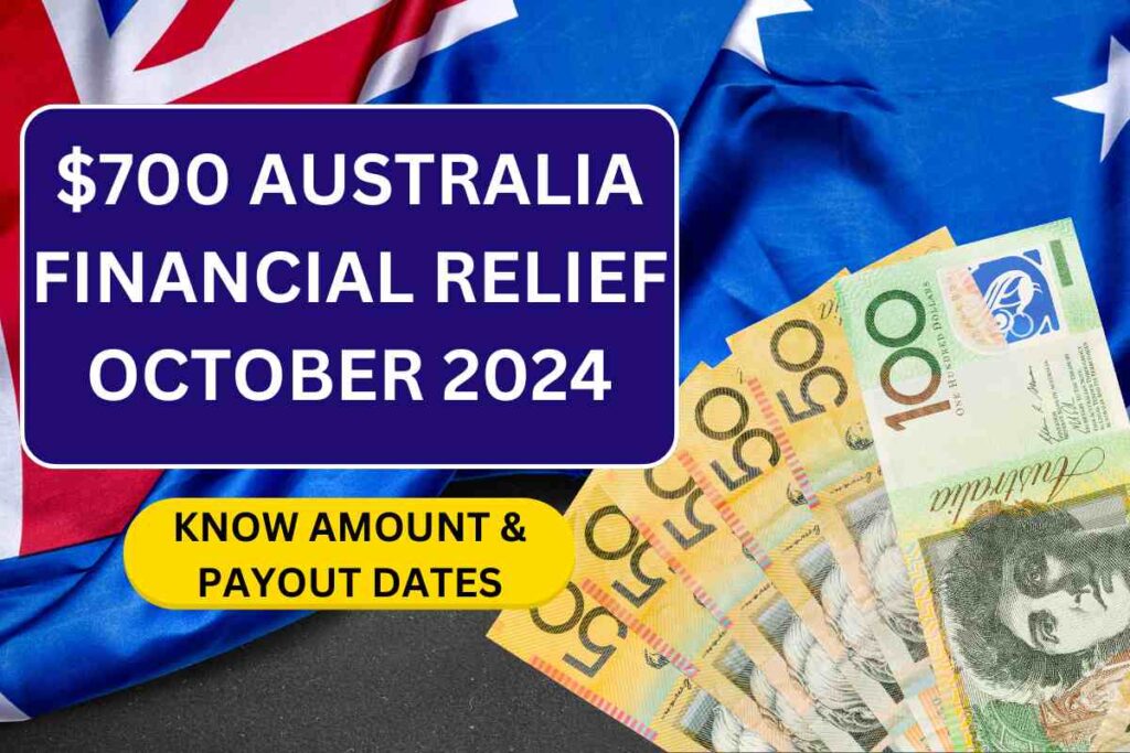 $700 Australia Financial Relief October 2024