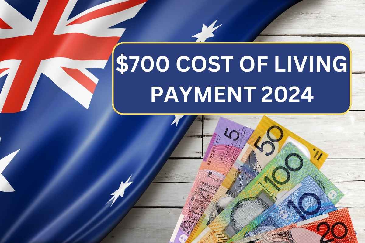 $700 Cost Of Living Payment 2024, Check Eligibility & Payment Dates