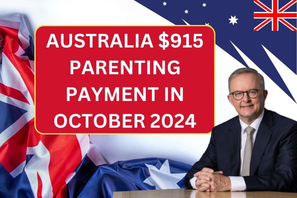 Australia $915 Parenting Payment In October 2024