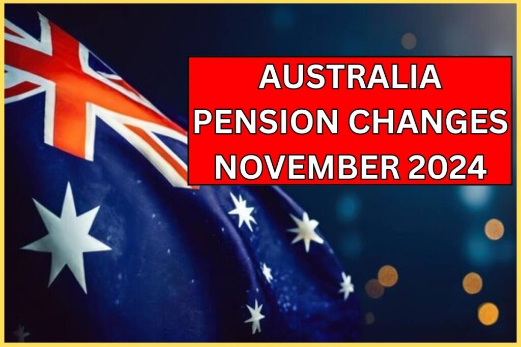 Australia Pension Changes November 2024