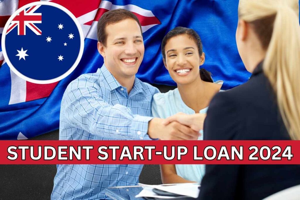 Australia Student Start-up Loan 2024