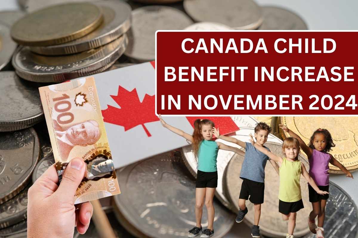 Canada Child Benefit Increase Amount In November 2024