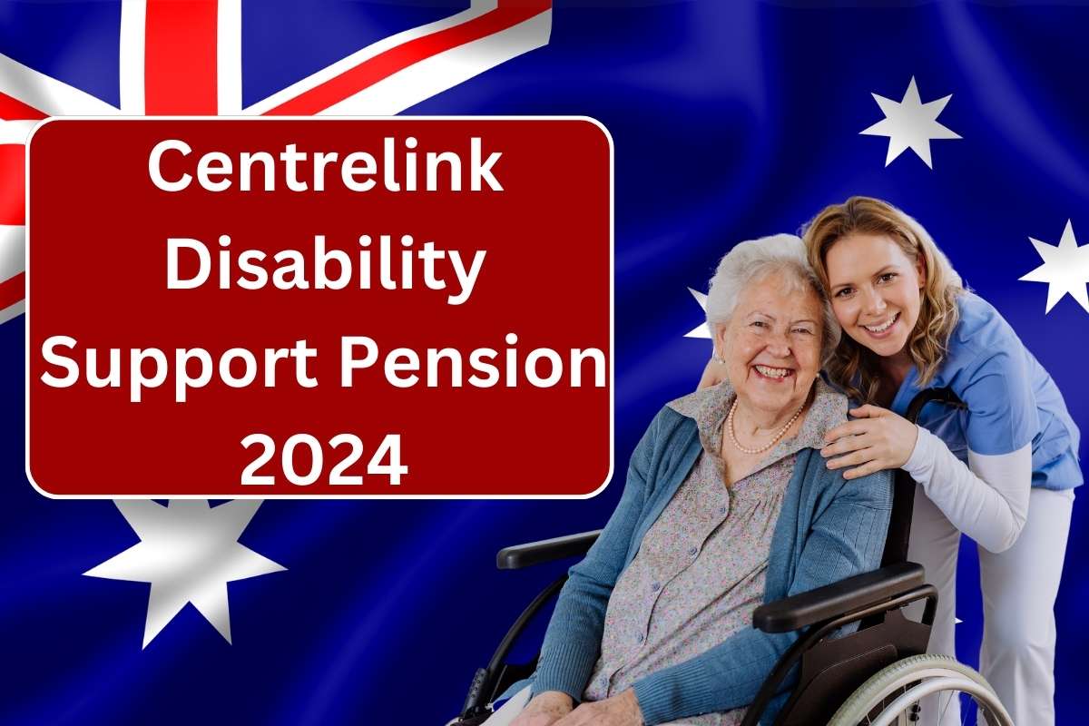 Centrelink Disability Support Pension 2024