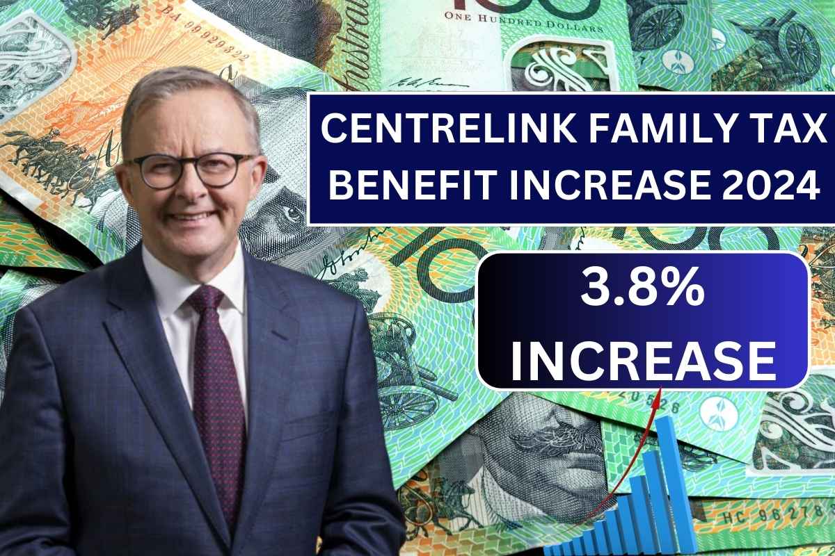 Centrelink Family Tax Benefit Increase 2024