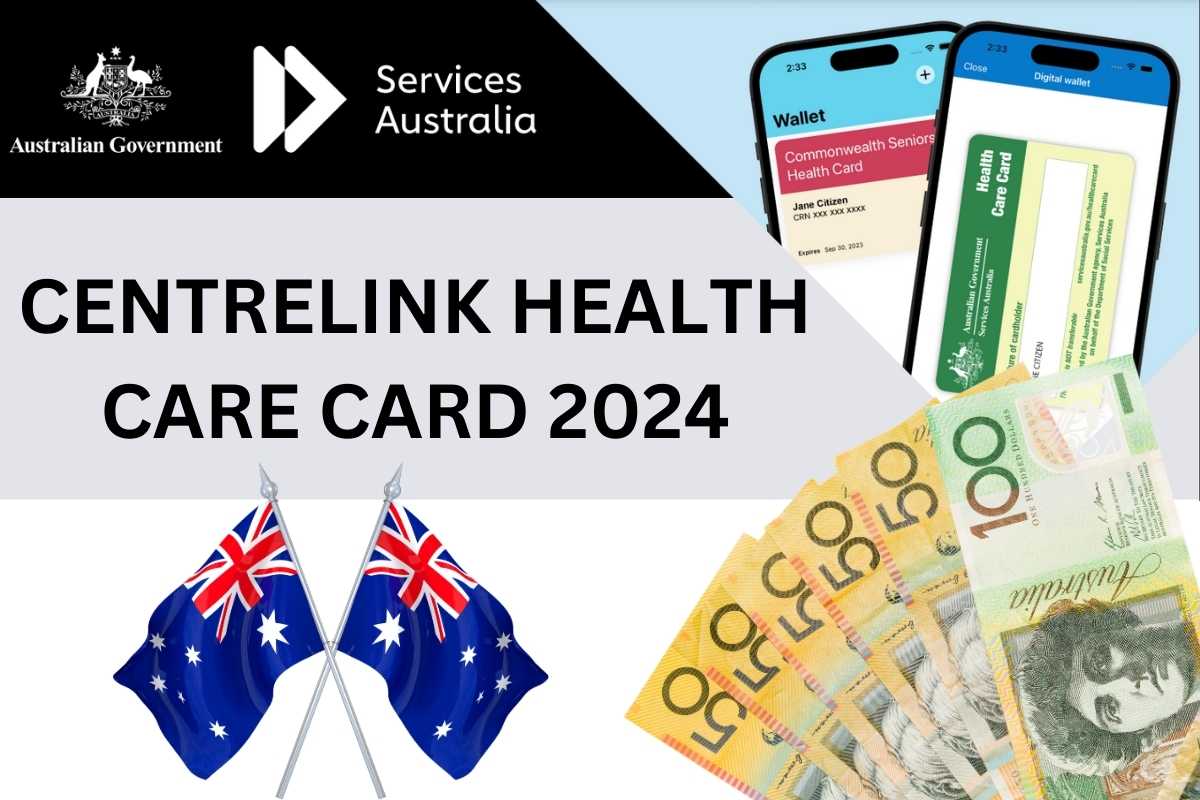 Centrelink Health Care Card 2024, Know Amount Benefits, Eligibility