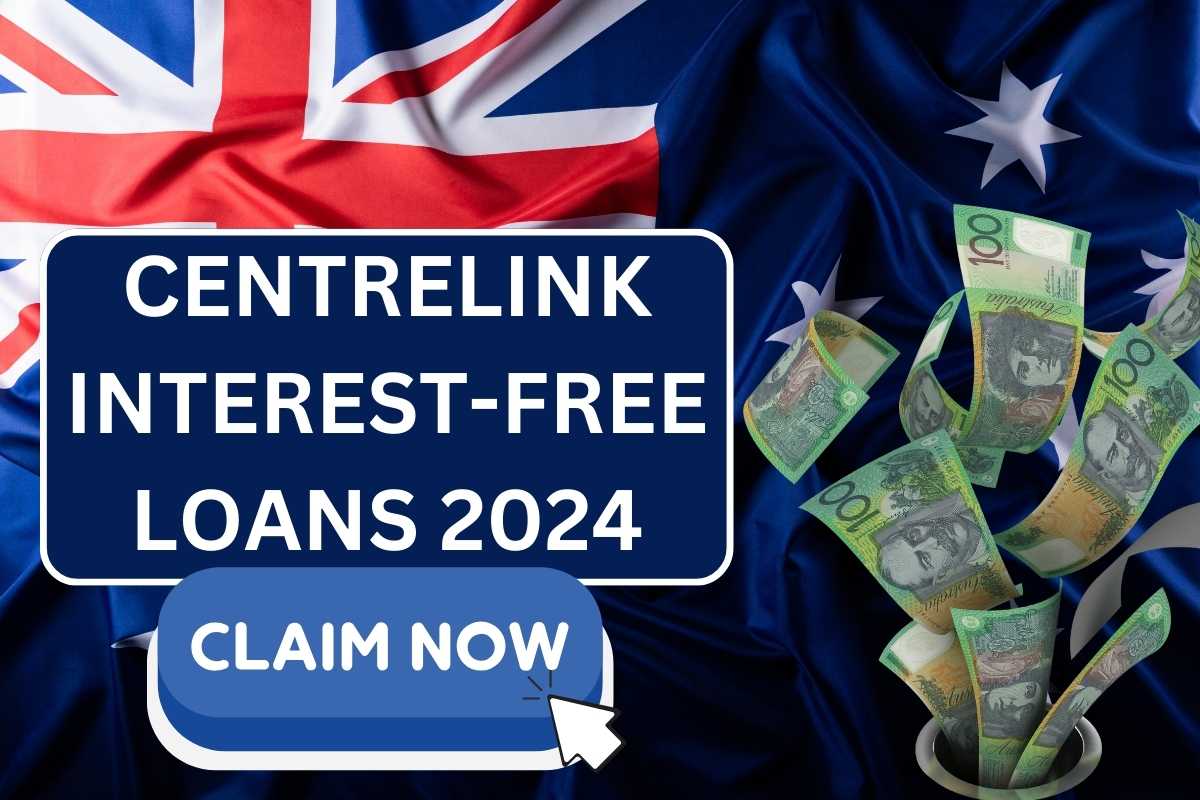 Centrelink Interest-Free Loans 2024, Check Programs & Eligibility