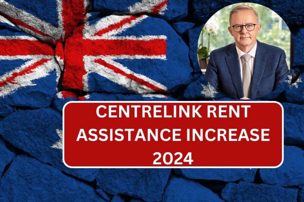 Centrelink Rent Assistance Increase 2024, Check New Amount & Payment Dates