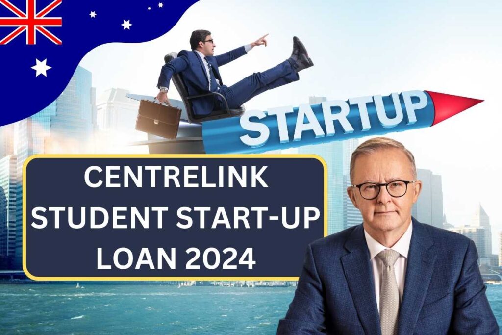 Centrelink Student Start-Up Loan 2024, Check Eligibility