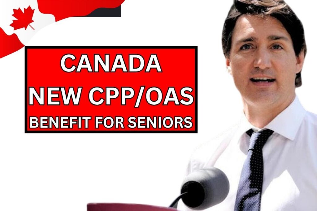 New CPP/OAS Payment for Canadian Seniors