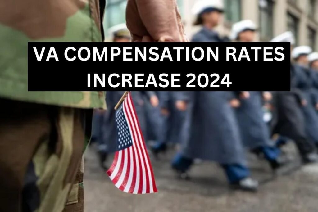 VA Compensation Rates Increase 2024