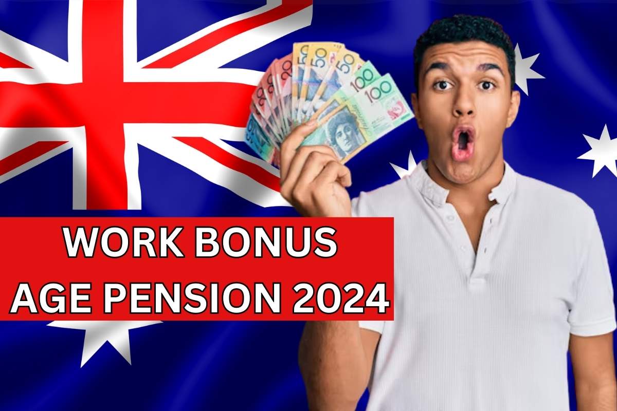 Work Bonus Age Pension 2024