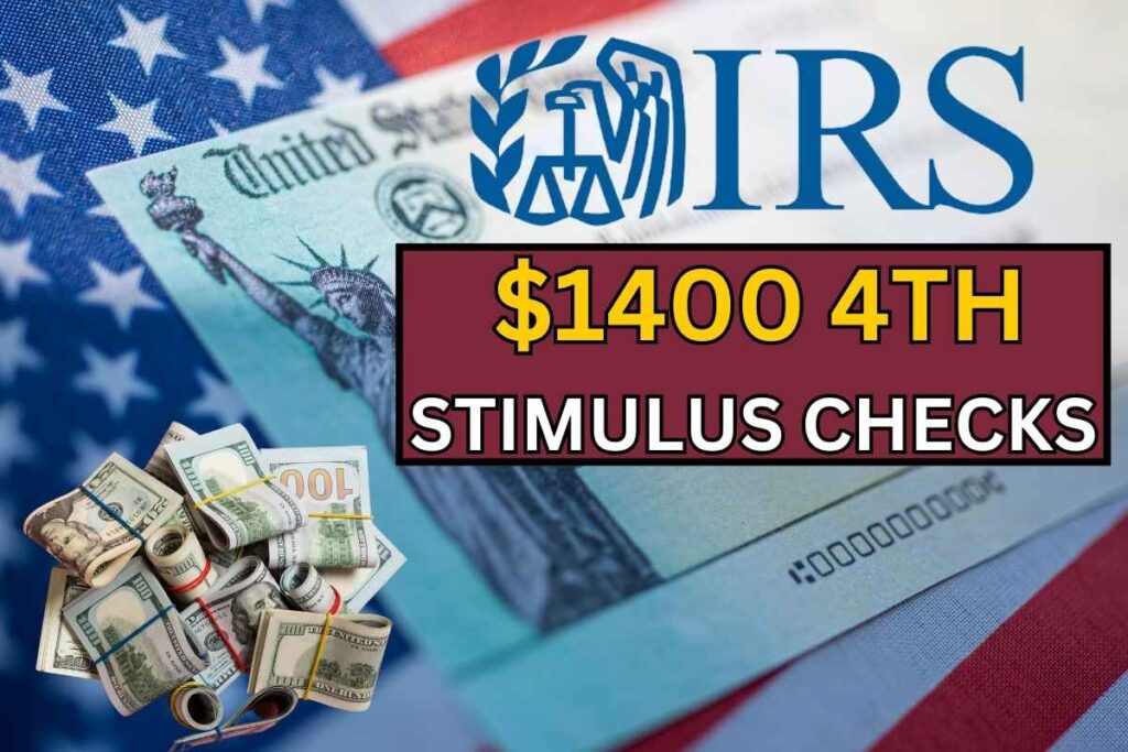 $1400 4th Stimulus Checks 2024 For SSI, SSDI & VA