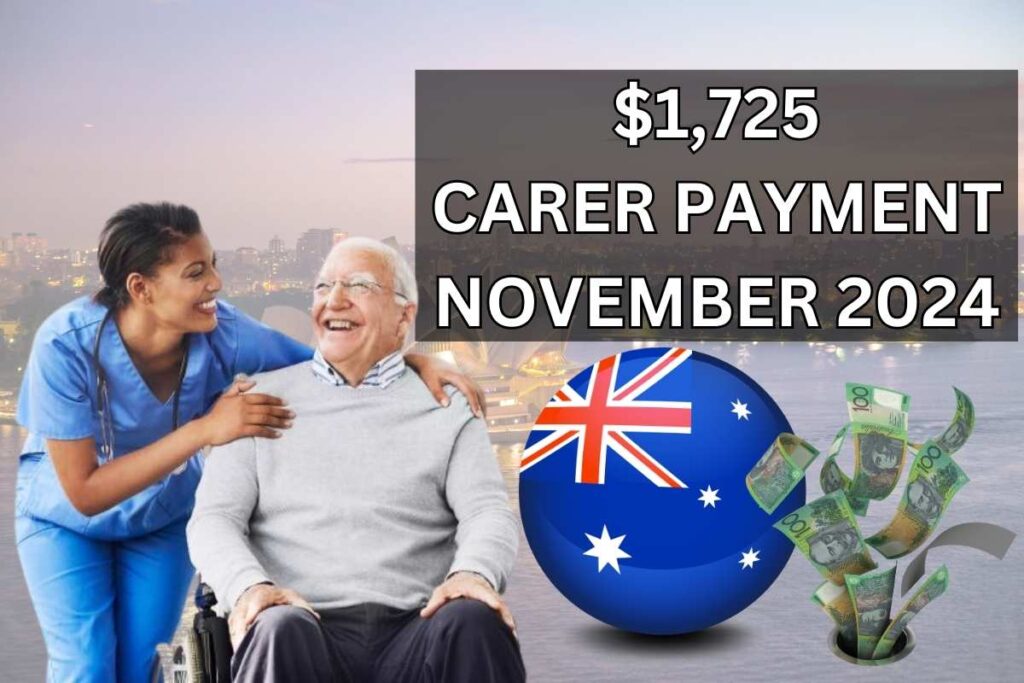 $1,725 Carer Payment November 2024