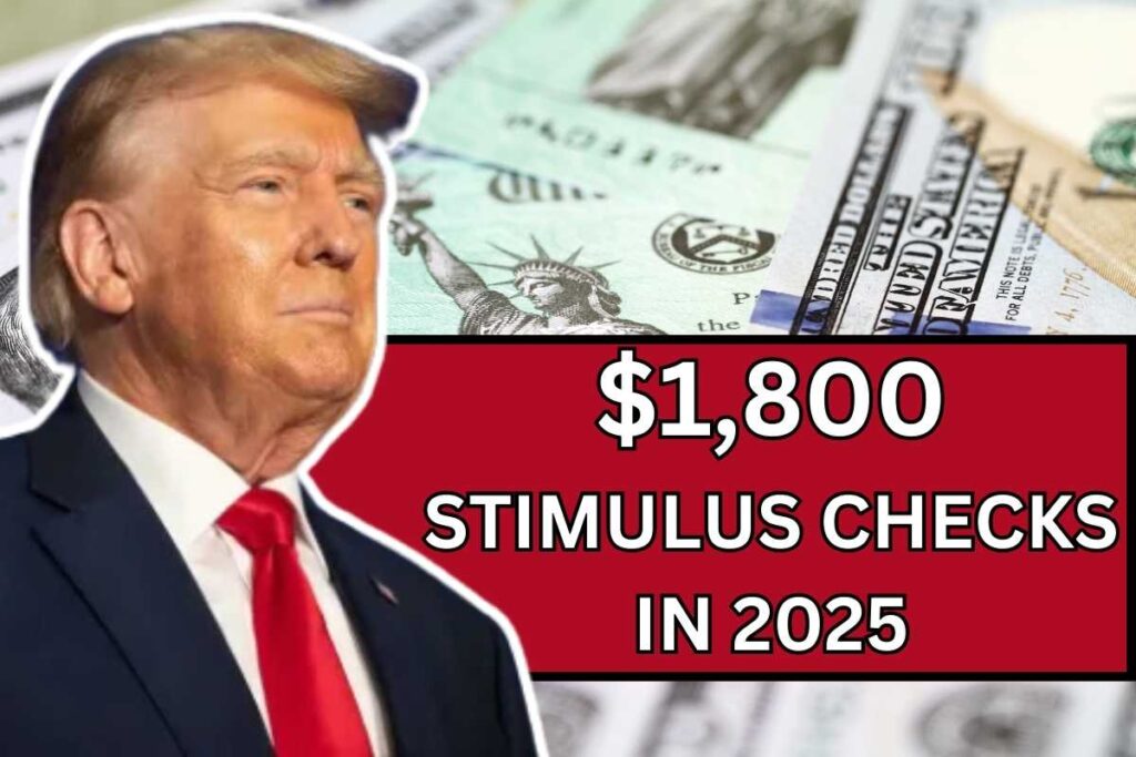 $1,800 Stimulus Checks In 2025