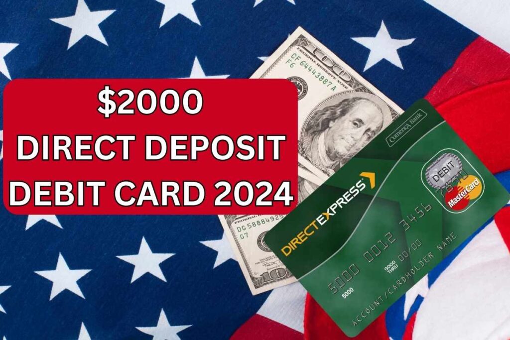 $2000 Direct Deposit Debit Card 2024