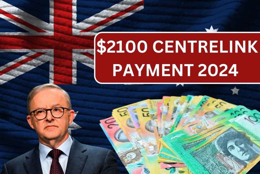 $2100 Centrelink Payment 2024