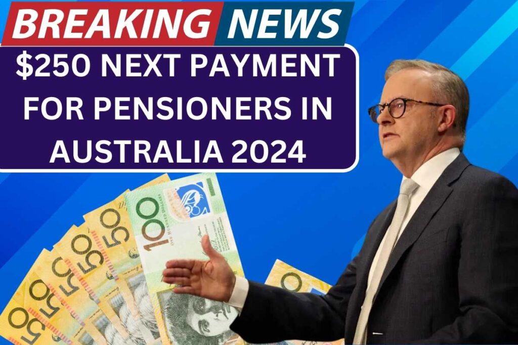 $250 Next Payment For Pensioners In Australia 2024: Know Payout Dates