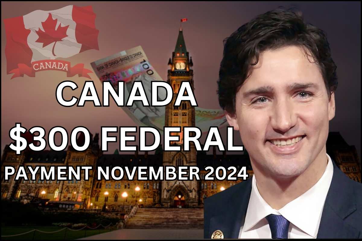 $300 Canada Federal Payment November 2024