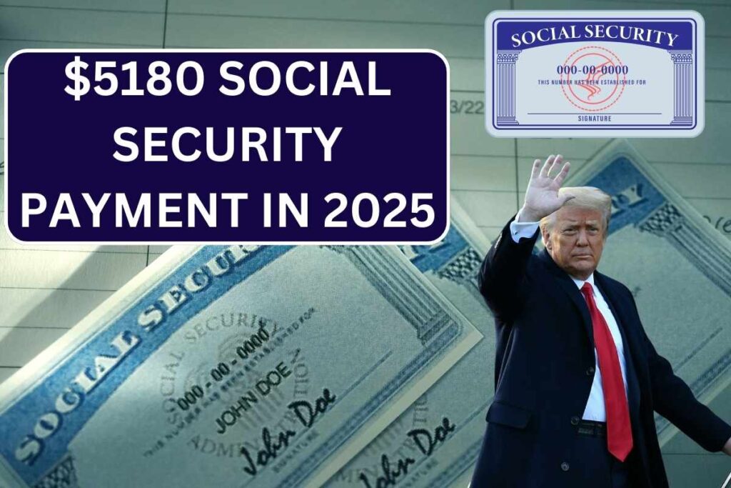 $5180 Social Security Payment In 2025