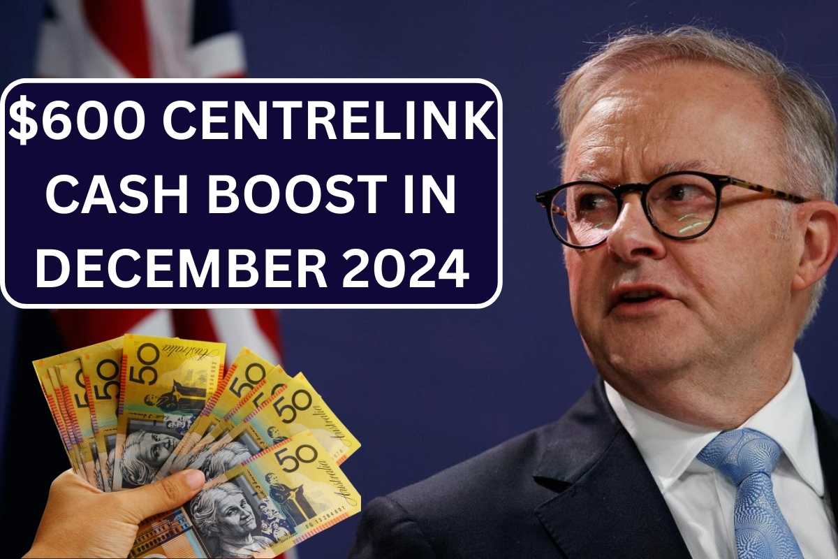 $600 Centrelink Cash Boost In December 2024: Know Who Is Eligible?