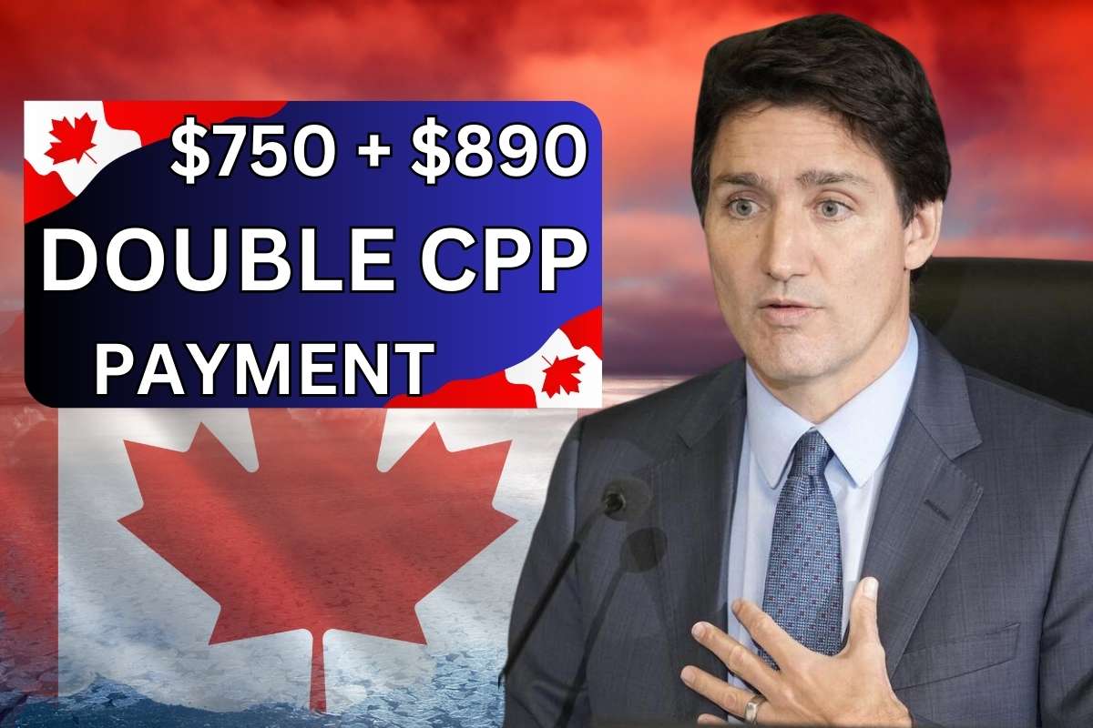 $750 + $890 Double CPP Payment In November 2024