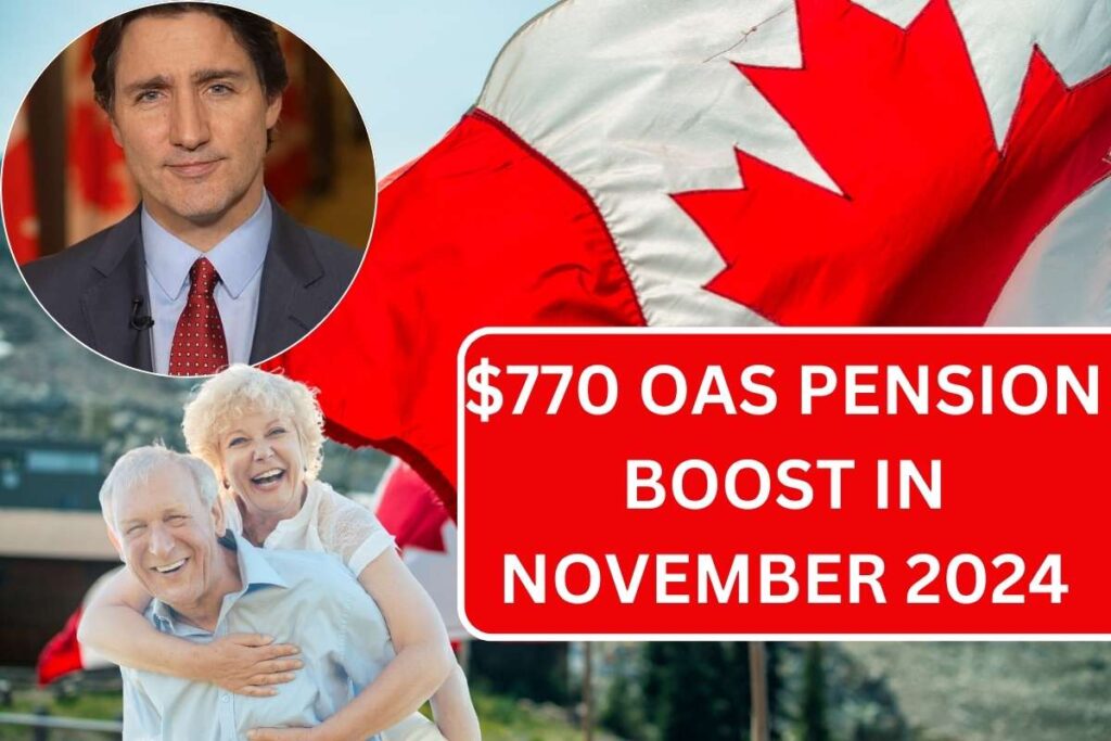 $770 OAS Pension Boost In November 2024