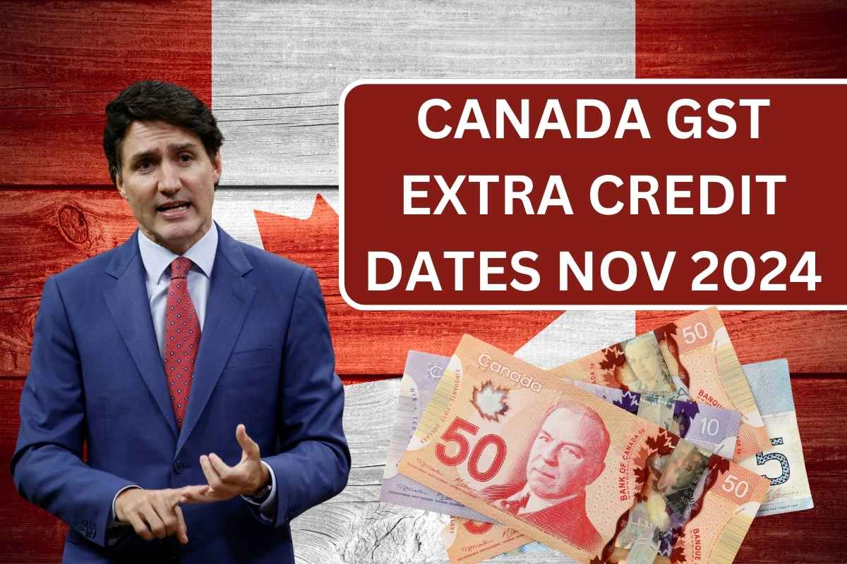 Canada GST Extra Credit Dates Nov 2024