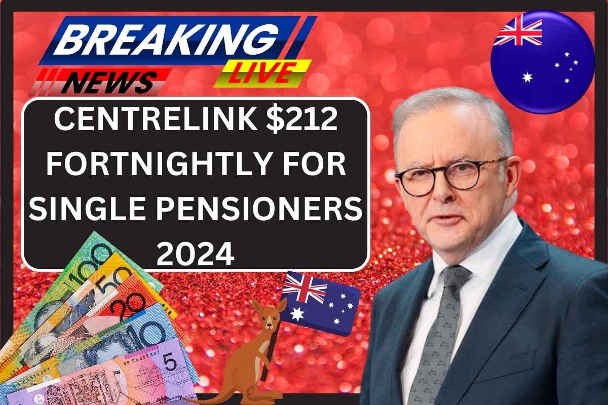 ⁠Centrelink 212 Fortnightly For Single Pensioners 2024 Eligibility