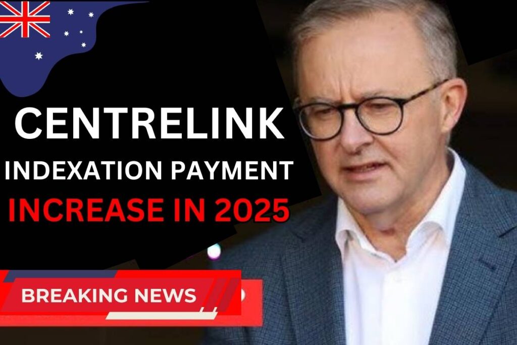 Centrelink Indexation Payment Increase In 2025